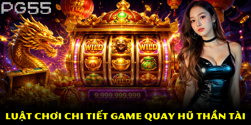 Nổ Hũ Thần Tài – Trải Nghiệm Game Nổ Hũ Đặc Sắc Tại PG55 4 3 bí kíp để chinh phục jackpot thần tài
