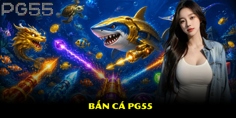 Bắn Cá PG55 – Đa Dạng Vũ Khí Hấp Dẫn Có Thể Sử Dụng 1 Bắn Cá PG55 – Đa Dạng Vũ Khí Hấp Dẫn Có Thể Sử Dụng