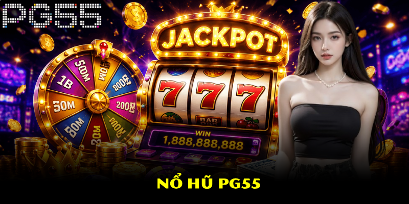 Nổ Hũ PG55 – Vòng Quay May Mắn Nhận Ngay Hàng Tỷ Đồng 1 Nổ Hũ PG55 – Vòng Quay May Mắn Nhận Ngay Hàng Tỷ Đồng