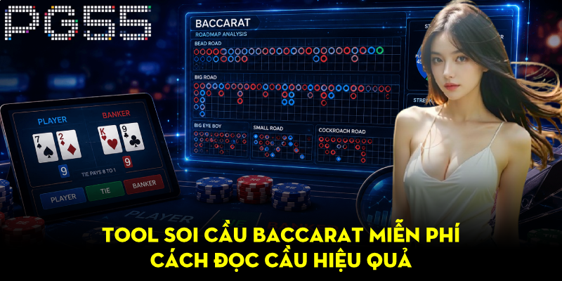 Tool Soi Cầu Baccarat Miễn Phí – Cách Đọc Cầu Hiệu Quả 1 Tool Soi Cầu Baccarat Miễn Phí – Cách Đọc Cầu Hiệu Quả